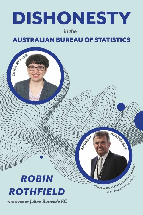 Dishonesty in the Australian Bureau of Statistics -  Robin Rothfield