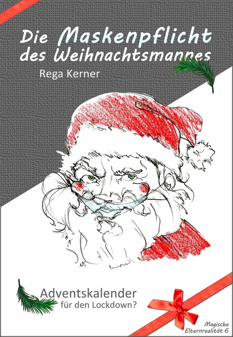 Die Maskenpflicht des Weihnachtsmannes - Rega Kerner