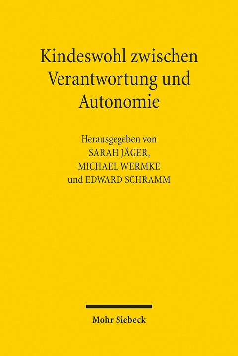 Kindeswohl zwischen Verantwortung und Autonomie - 