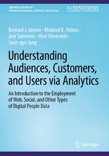 Understanding Audiences, Customers, and Users via Analytics - Bernard J. Jansen, Kholoud K. Aldous, Joni Salminen, Hind Almerekhi, Soon-gyo Jung