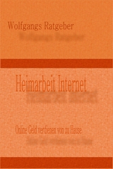 Heimarbeit Internet - Wolfgangs Ratgeber