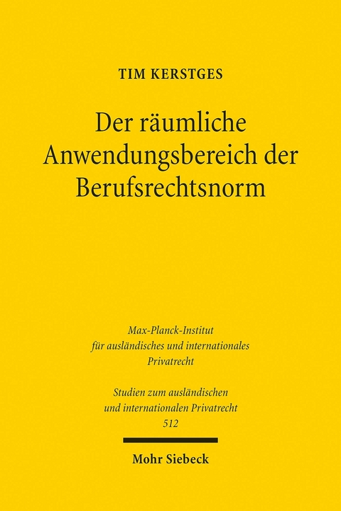 Der räumliche Anwendungsbereich der Berufsrechtsnorm -  Tim Kerstges