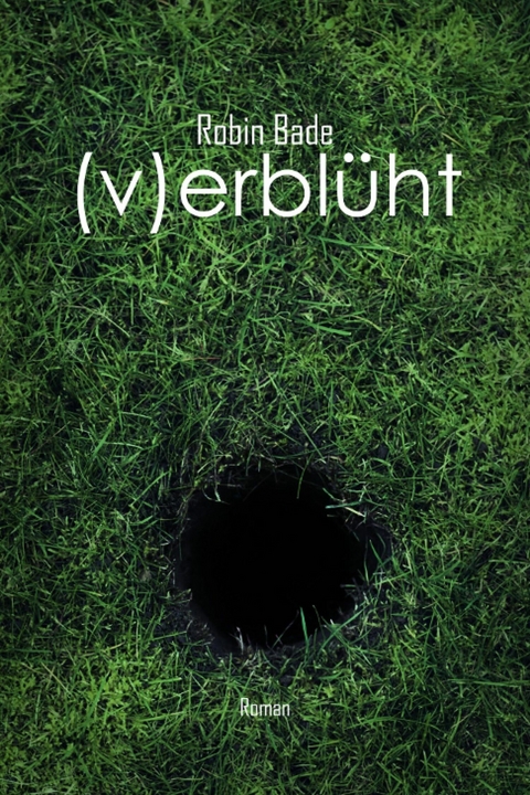 verblüht - Robin Bade