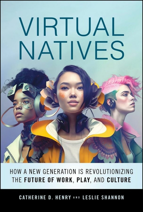 Virtual Natives - Catherine D. Henry, Leslie Shannon