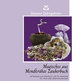 Magisches aus Mondkrähes Zauberbuch - Susanne Solveigsdotter