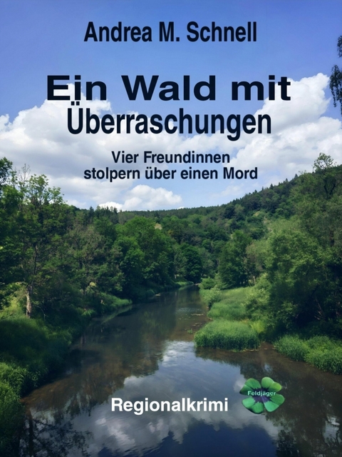 Ein Wald mit Überraschungen - Andrea M. Schnell