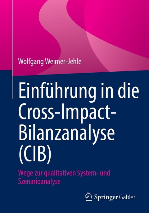 Einführung in die Cross-Impact-Bilanzanalyse (CIB) - Wolfgang Weimer-Jehle