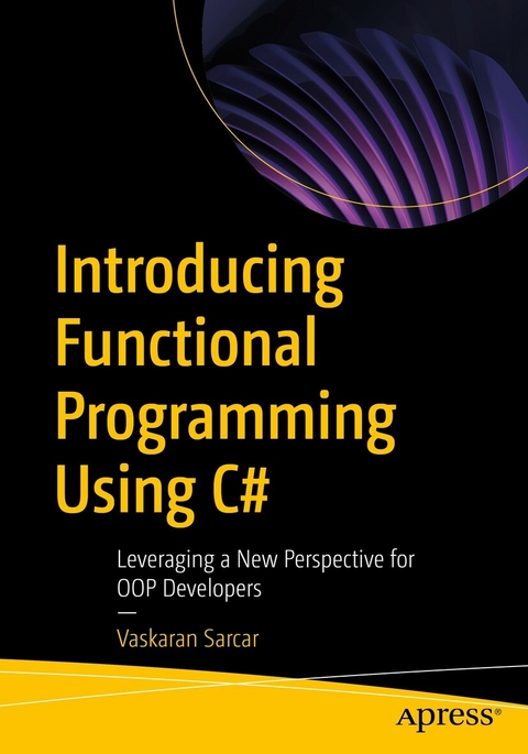 Introducing Functional Programming Using C# - Vaskaran Sarcar