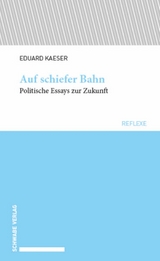 Auf schiefer Bahn - Eduard Kaeser