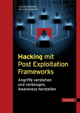 Hacking mit Post Exploitation Frameworks - Frank Neugebauer, Martin Neugebauer