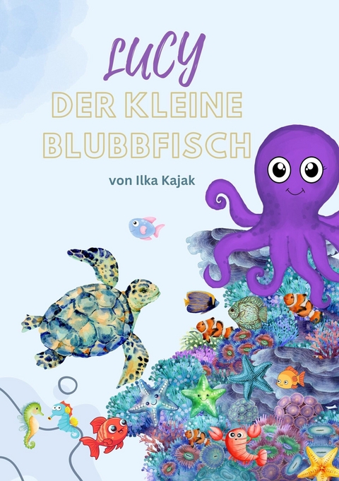 Lucy - Der kleine Blubbfisch - Ilka Kajak