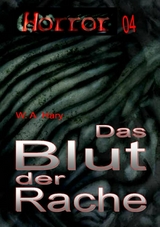 HORROR Buchausgabe 004: Das Blut der Rache - W. A. Hary