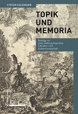 Topik und Memoria - Stefan Goldmann