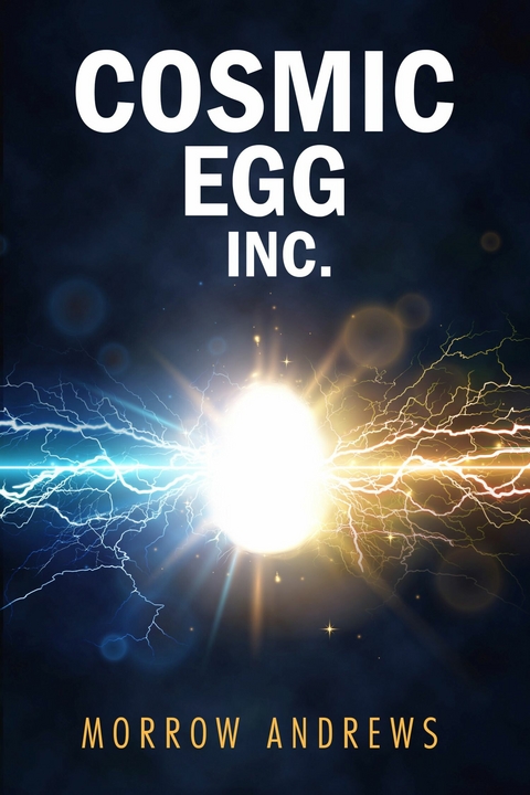 COSMIC EGG INC. -  MORROW ANDREWS