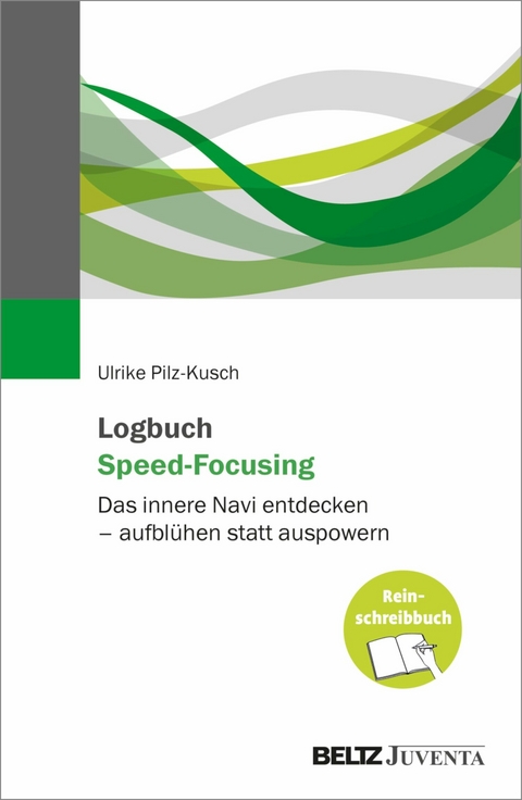 Logbuch Speed-Focusing -  Ulrike Pilz-Kusch