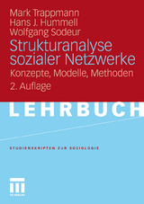 Strukturanalyse sozialer Netzwerke - Trappmann, Mark; Hummell, Hans-Joachim; Sodeur, Wolfgang