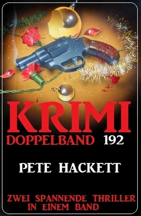 Krimi Doppelband 192 - Pete Hackett