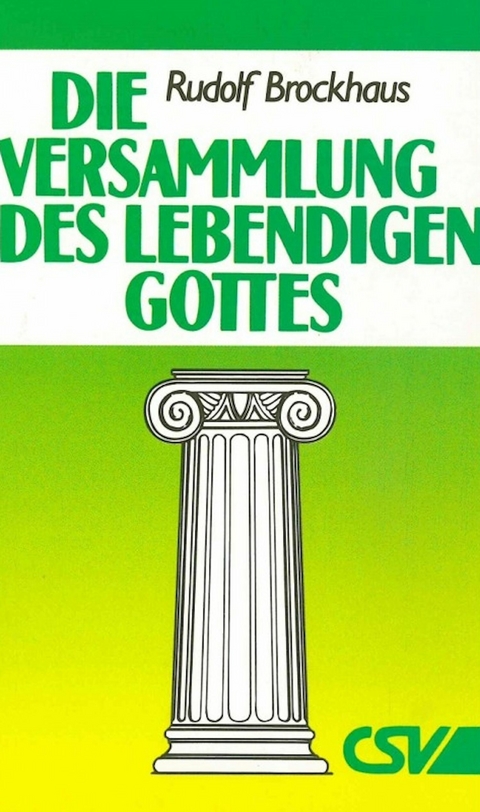 Die Versammlung des lebendigen Gottes - Rudolf Brockhaus