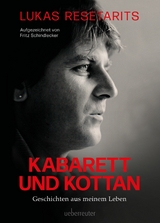 Lukas Resetarits - Kabarett und Kottan - Lukas Resetarits, Fritz Schindlecker