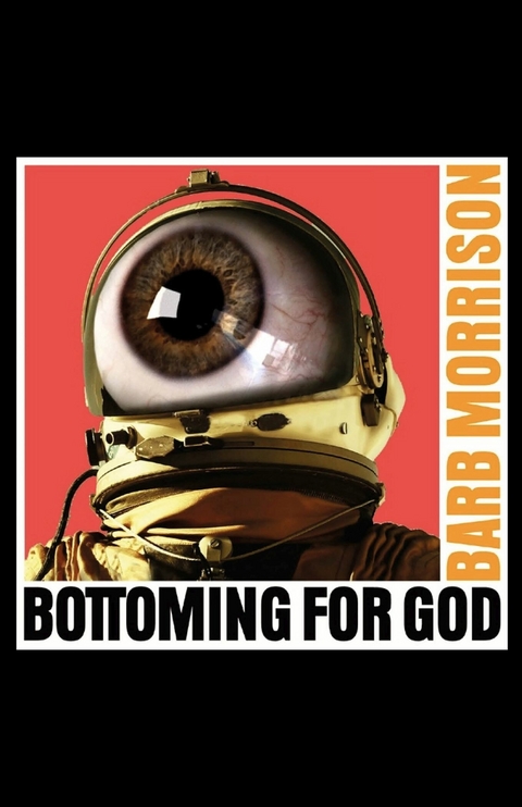 Bottoming for God -  Barb Morrison