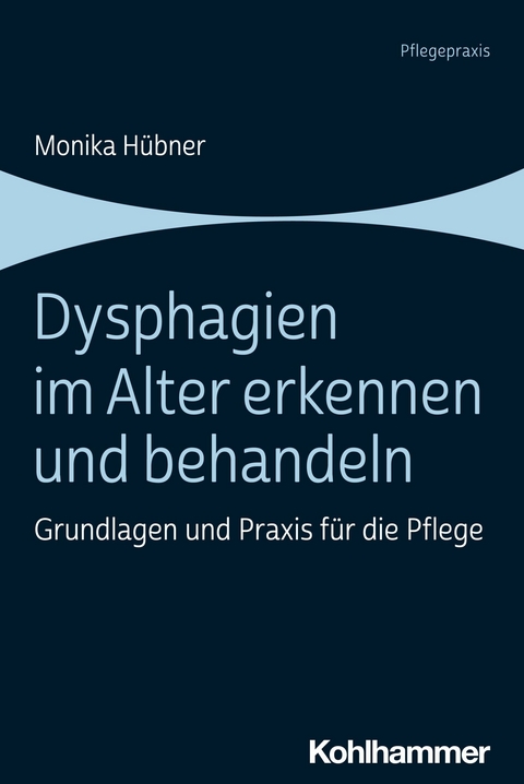 Dysphagien im Alter erkennen und behandeln -  Monika Hübner