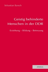 Geistig behinderte Menschen in der DDR - Sebastian Barsch