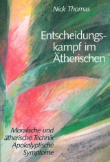 Entscheidungskampf im Ätherischen - Nick C Thomas