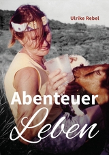 Abenteuer Leben - Ulrike Rebel, Jan-Erik Nord