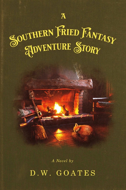 Southern Fried Fantasy Adventure Story -  D.W. Goates