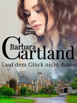 Lauf dem Glück nicht davon - Barbara Cartland