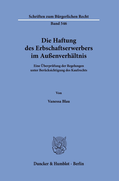 Die Haftung des Erbschaftserwerbers im Außenverhältnis. -  Vanessa Blau