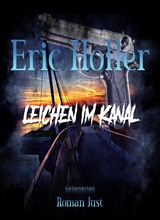 Eric Holler: Leichen im Kanal - Roman Just