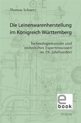 Die Leinenwarenherstellung im Königreich Württemberg - Thomas Schuetz