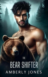 The Bear Shifter - Amberly Jones