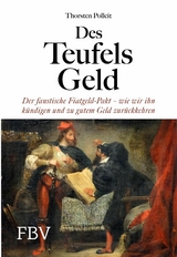 Des Teufels Geld - Thorsten Polleit