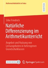 Natürliche Differenzierung im Arithmetikunterricht - Silke Friedrich