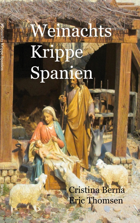 Weihnachtskrippe Spanien - Cristina Berna, Eric Thomsen