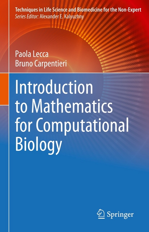 Introduction to Mathematics for Computational Biology - Paola Lecca, Bruno Carpentieri