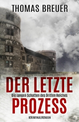 Der letzte Prozess – Die langen Schatten des Dritten Reiches - Thomas Breuer