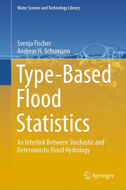 Type-Based Flood Statistics - Svenja Fischer, Andreas H. Schumann