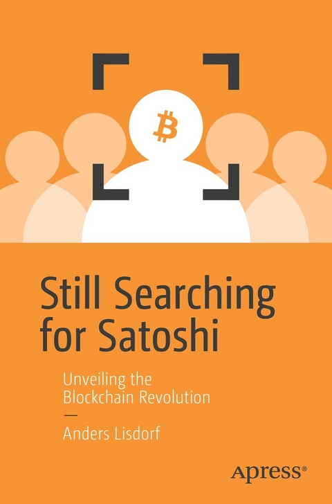 Still Searching for Satoshi - Anders Lisdorf