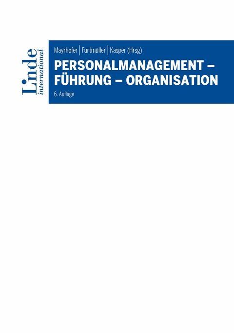 Personalmanagement - Führung - Organisation -  Verena Bader,  Regine Bendl,  Marie-Thérèse Claes,  Giuseppe Delmestri,  Petra Eggenhofer-Rehart,  Wolfga