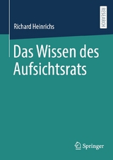 Das Wissen des Aufsichtsrats - Richard Heinrichs