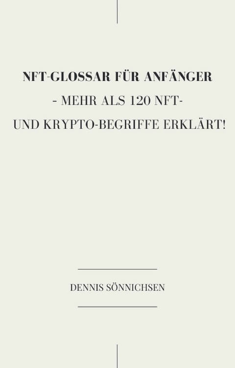 Ein NFT-Glossar für Anfänger - Dennis Sönnichsen