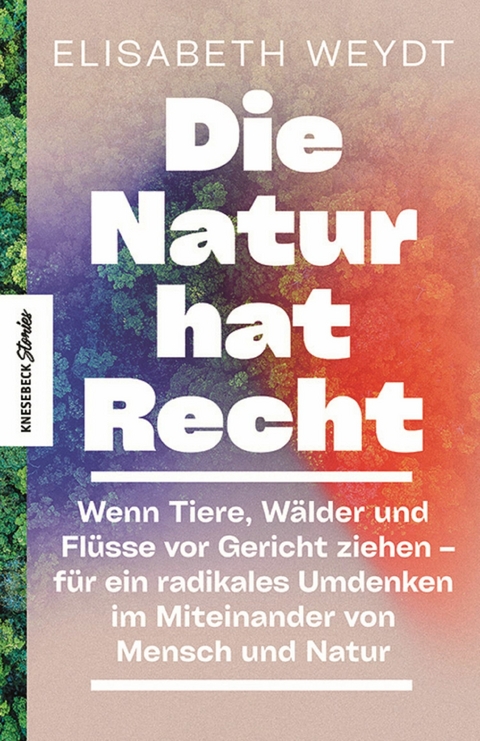 Die Natur hat Recht -  Elisabeth Weydt