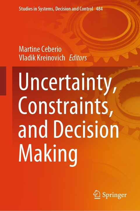 Uncertainty, Constraints, and Decision Making - 