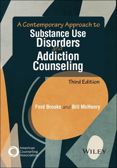 A Contemporary Approach to Substance Use Disorders and Addiction Counseling - Ford Brooks, Bill McHenry