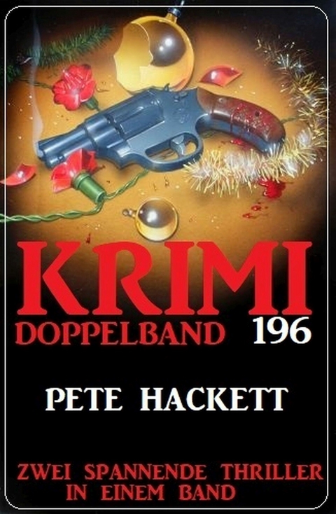 Krimi Doppelband 196 - Pete Hackett