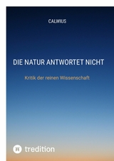 Die Natur antwortet nicht -  Calwius