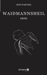 Waidmannsheil - Jens Waschke